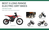 Best 5 Long Range Electric Dirt Bikes 